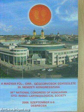 A magyar fül-, orr-, gégeorvosok egyesülete 39. nemzeti kongresszusa