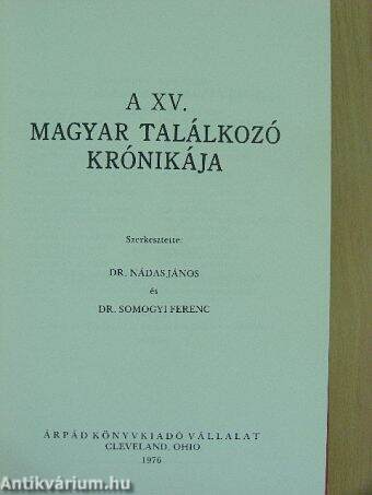 A XV. magyar találkozó krónikája