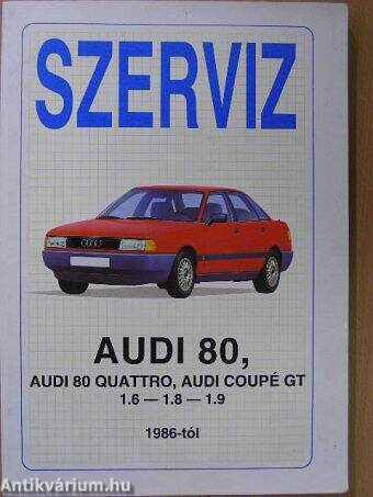Audi 80, Audi 80 quattro, Audi coupé GT 1.6-1.8-1.9 szerviz