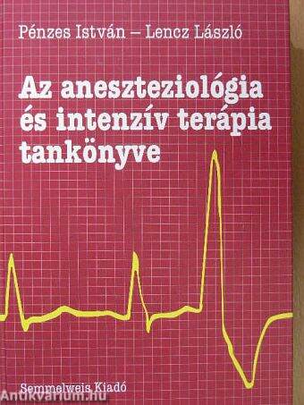 Az aneszteziológia és intenzív terápia tankönyve