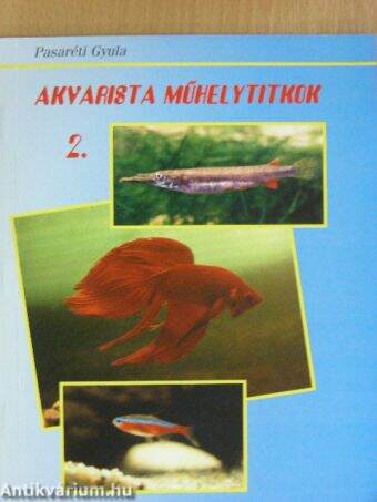 Akvarista műhelytitkok 2.