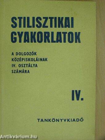 Stilisztikai gyakorlatok IV.