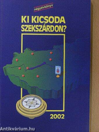 Ki kicsoda Szekszárdon? 2002