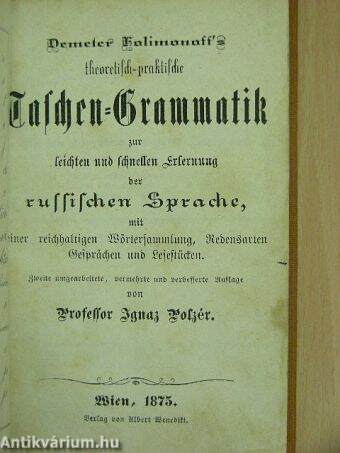 Demeter Folimonoff's Theoretisch-Praktische Taschen-Grammatik zur leichten und schnellen Erlernung der russischen Sprache (gótbetűs)