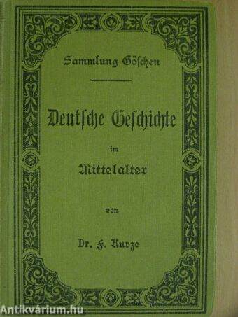 Deutsche Geschichte im Mittelalter bis 1500 (gótbetűs)