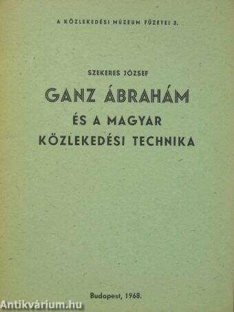 Ganz Ábrahám és a magyar közlekedési technika