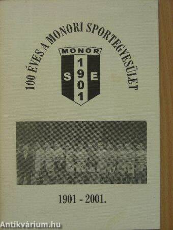 100 éves a Monori Sportegyesület