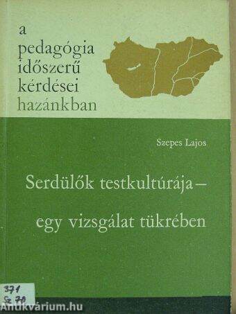 Serdülők testkultúrája - egy vizsgálat tükrében