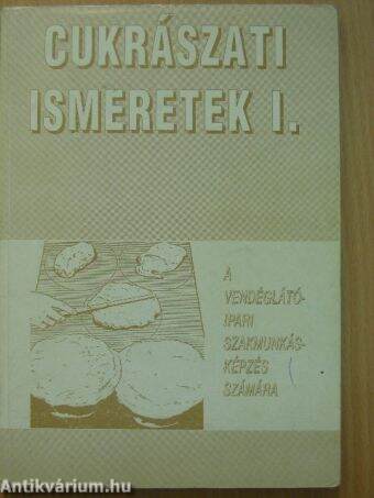 Cukrászati ismeretek I.