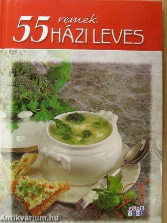 55 remek házi leves