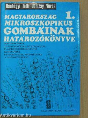 Magyarország mikroszkopikus gombáinak határozókönyve 1. (töredék)