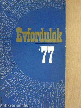 Évfordulók '77