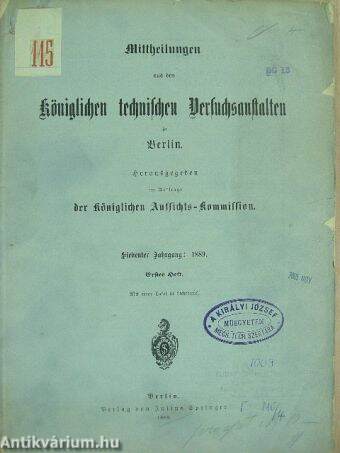 Mittheilungen aus den Königlichen technischen Versuchsanstalten zu Berlin 1889/1. (gótbetűs)