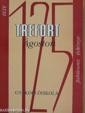 ELTE Trefort Ágoston Gyakorlóiskola Jubileumi évkönyv 1998