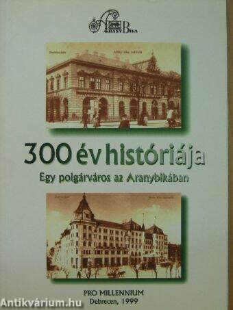 300 év históriája
