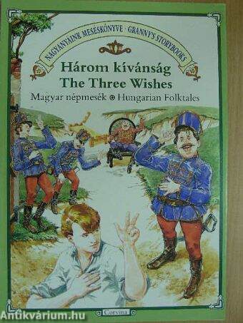 Három kívánság - The Three Wishes