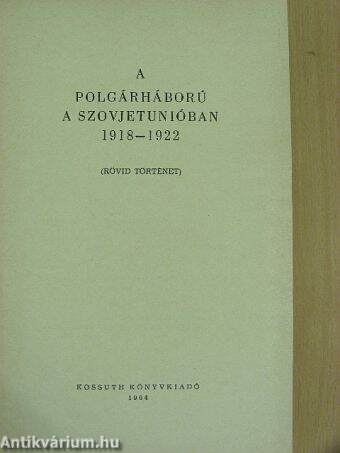 A polgárháború a Szovjetunióban 1918-1922