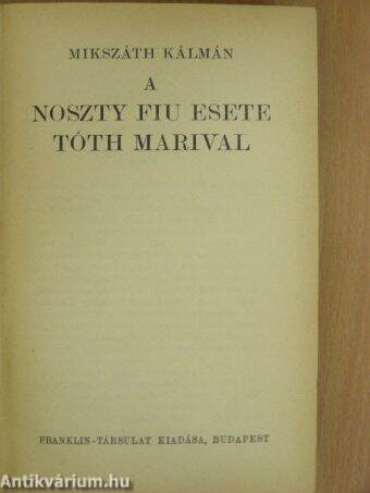 A Noszty fiú esete Tóth Marival I-III.