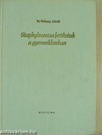 Staphylococcus-fertőzések a gyermekkorban