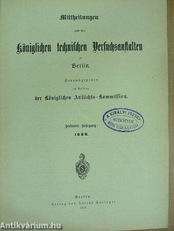 Mittheilungen aus den Königlichen technischen Versuchsanstalten zu Berlin 1889/4. (gótbetűs)