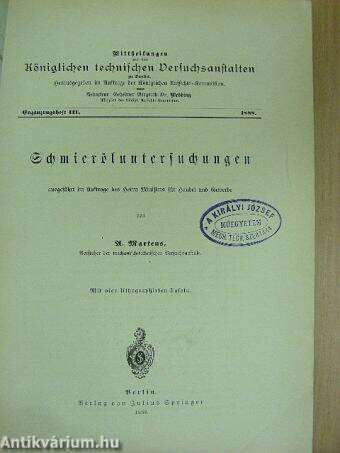 Mittheilungen aus den Königlichen technischen Versuchsanstalten zu Berlin 1888. Ergänzungsheft III. (gótbetűs)