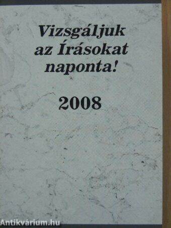 Vizsgáljuk az Írásokat naponta! 2008