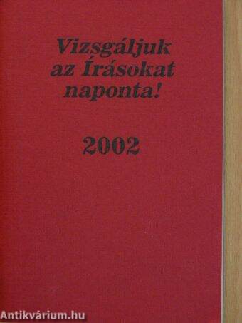 Vizsgáljuk az Írásokat naponta! 2002