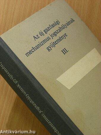 Az új gazdasági mechanizmus jogszabályainak gyűjteménye III.