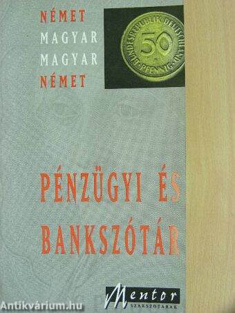 Német-magyar és magyar-német pénzügyi és bankszótár