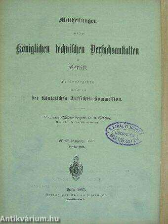 Mittheilungen aus den Königlichen technischen Versuchsanstalten zu Berlin 1887/4. (gótbetűs)