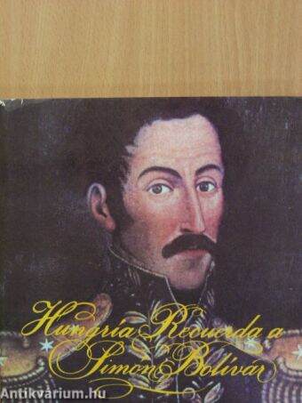 Magyarország Emlékezik Simón Bolívarra