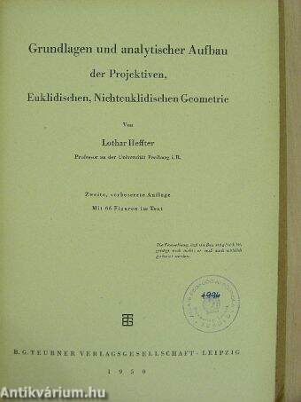 Grundlagen und analytischer Aufbau der Projektiven, Euklidischen, Nichteuklidischen Geometrie