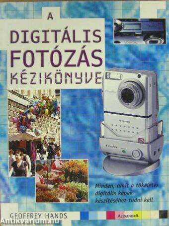 A digitális fotózás kézikönyve