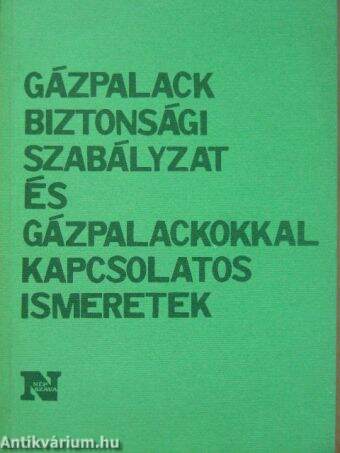 Gázpalack Biztonsági Szabályzat és gázpalackokkal kapcsolatos ismeretek