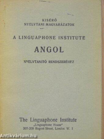 Kisérő nyelvtani magyarázatok a Linguaphone Institute angol nyelvtanító rendszeréhez