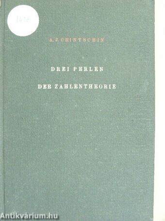 Drei Perlen der Zahlentheorie