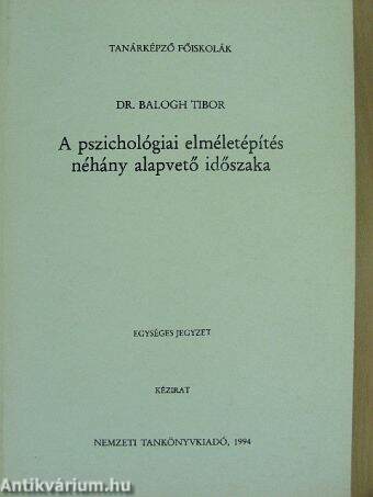 A pszichológiai elméletépítés néhány alapvető időszaka