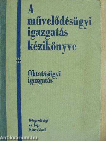 A művelődésügyi igazgatás kézikönyve I.