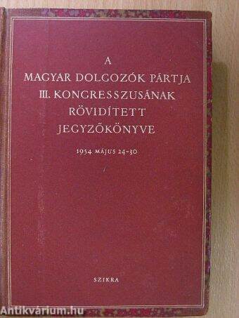 A Magyar Dolgozók Pártja III. kongresszusának rövidített jegyzőkönyve