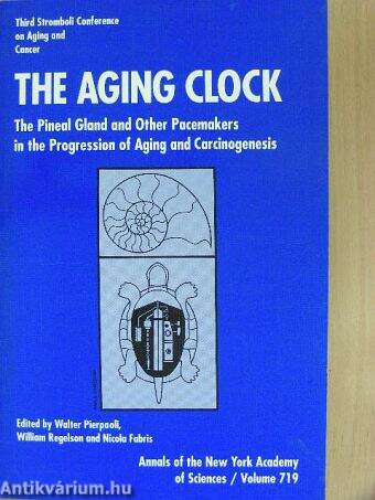 The aging clock - The Pineal Gland and other Pacemakers in the Progression of Aging and Carcinogenesis