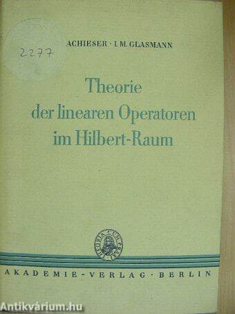 Theorie der linearen Operatoren im Hilbert-Raum