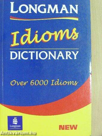 Longman Idioms Dictionary