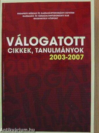 Válogatott cikkek, tanulmányok 2003-2007