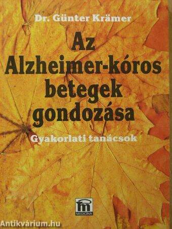Az Alzheimer-kóros betegek gondozása