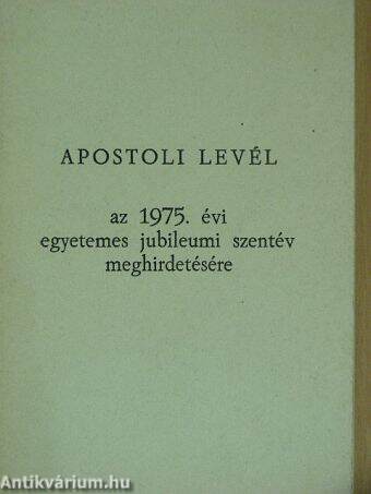 Apostoli levél az 1975. évi egyetemes jubileumi szentév meghirdetésére