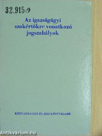 Az igazságügyi szakértőkre vonatkozó jogszabályok