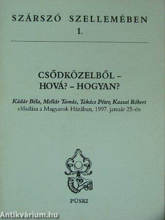 Csődközelből - Hová? - Hogyan?