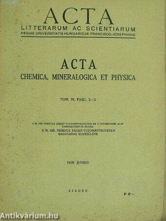 Acta litterarum ac scientiarum regiae Univeritatis Hungaricae Francisco-Iosephinae VI./2-3.