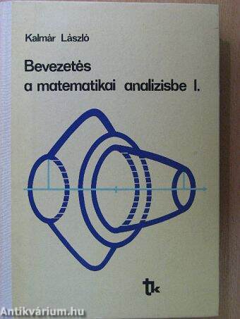 Bevezetés a matematikai analízisbe I. (töredék)