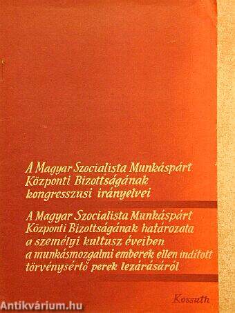 A Magyar Szocialista Munkáspárt Központi Bizottságának kongresszusi irányelvei